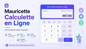 Read more about the article Mauricette Calculette en Ligne : Calcul Rapide et Gratuit en 2026
